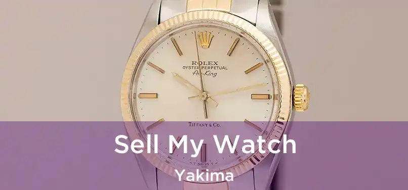  Sell My Watch Yakima