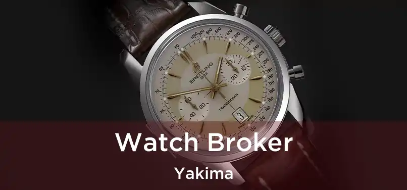  Watch Broker Yakima